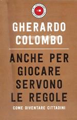 Anche per giocare servono le regole. Come diventare cittadini