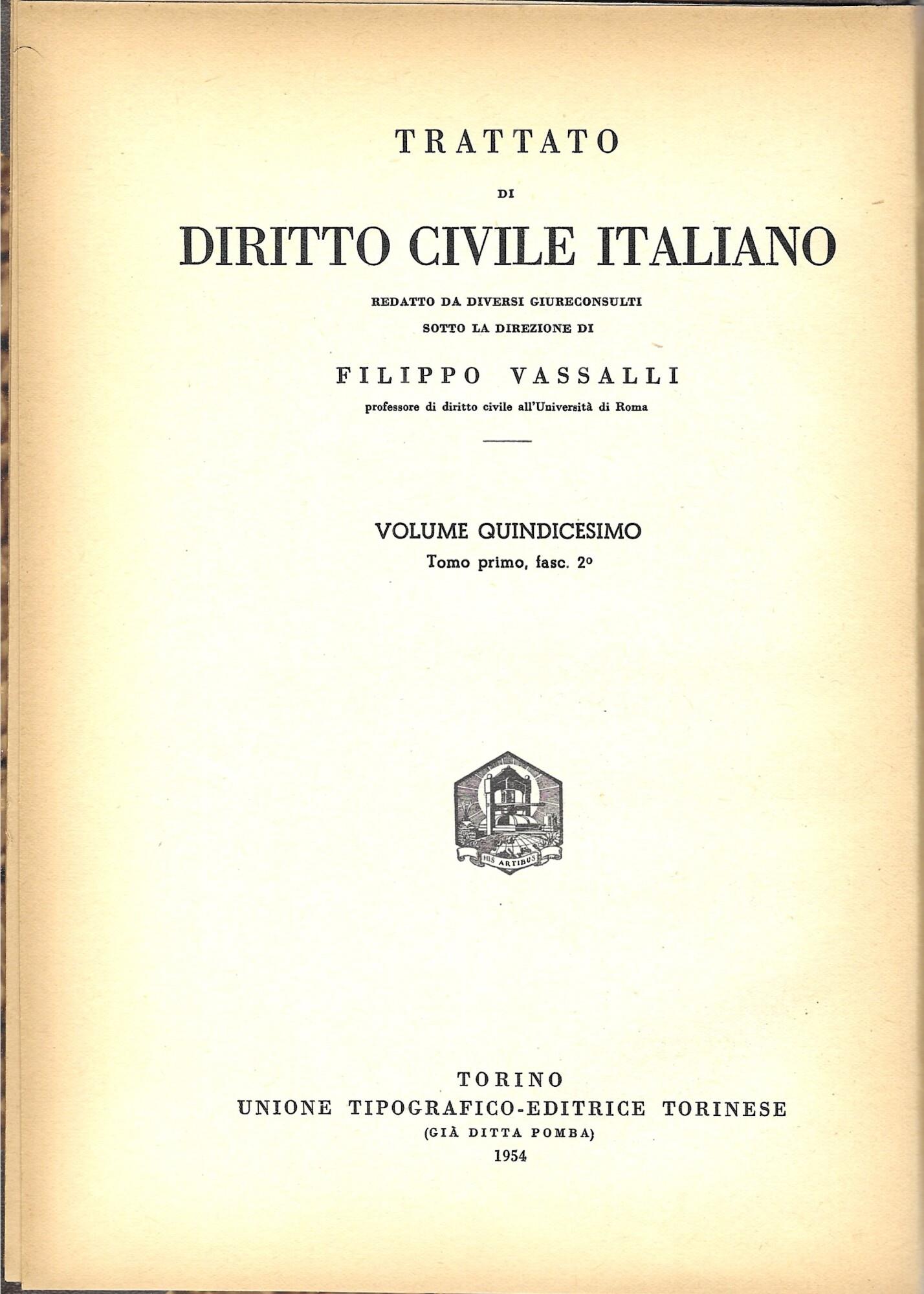 Trattato di diritto civile Italiano - volume quindicesimo, tomo primo, fasc. 2 - L ' ESECUZIONE FORZATA -