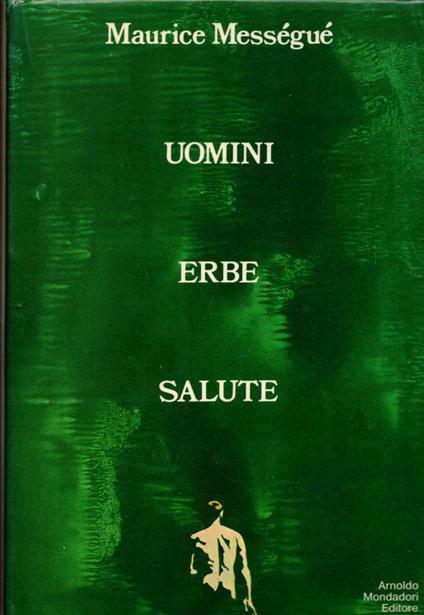Uomini erbe salute - Maurice Mességué - copertina