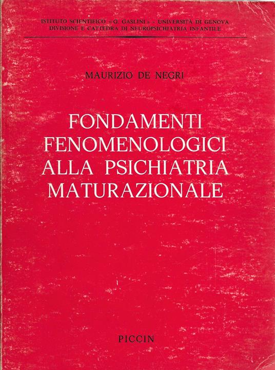 Fondamenti fenomenologici alla psichiatria maturazionale - Maurizio De Negri - copertina