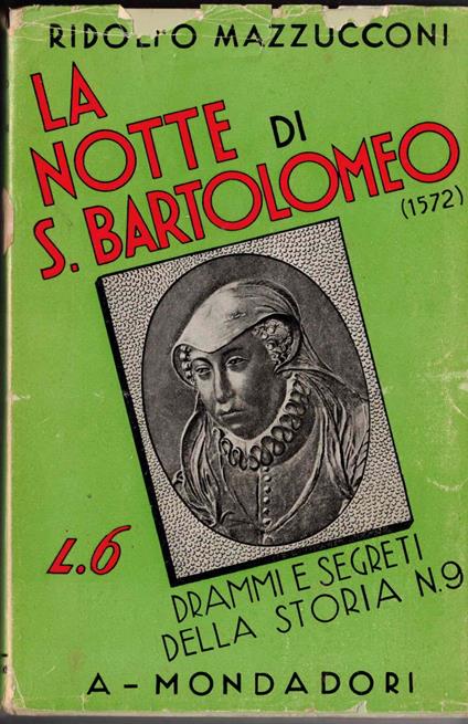 La Notte Di S.Bartolomeo. 1572 - Ridolfo Mazzucconi - copertina