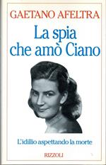La spia che amò Ciano