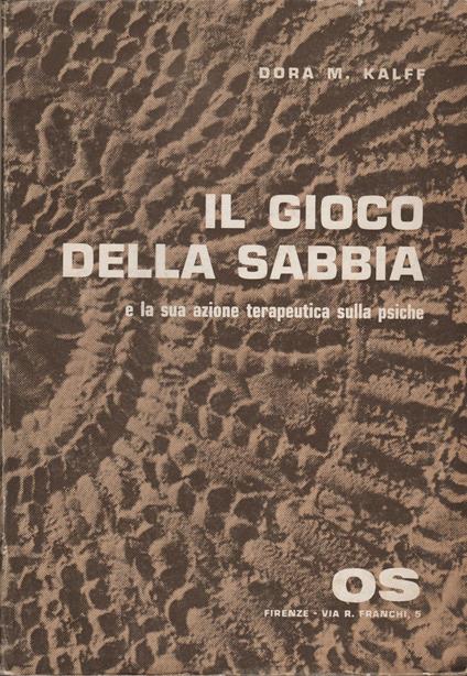 IL GIOCO DELLA SABBIA e la sua azione terapeutica sulla psiche - copertina