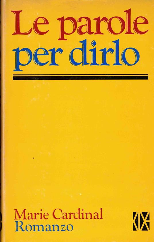 Le parole per dirlo Marie Cardinal - Marie Cardinal - copertina