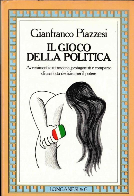 il gioco della politica - Gianfranco Piazzesi - copertina