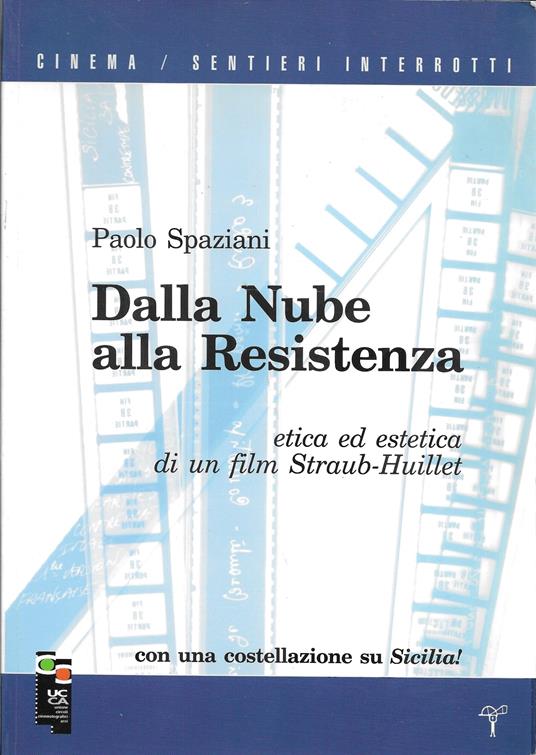 Dalla nube alla Resistenza. Etica ed estetica di un film. Straub-Huillet - copertina