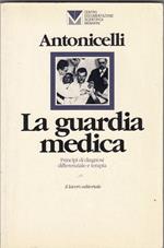 La guardia medica. Principi di diagnosi differenziale e terapia