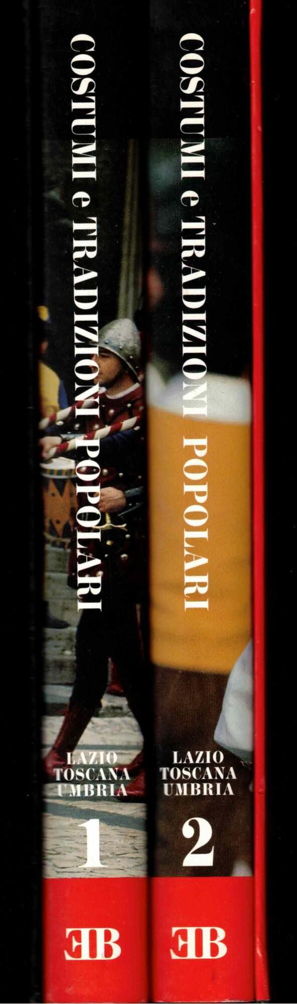 Costumi e tradizioni popolari. Lazio, Toscana, Umbria