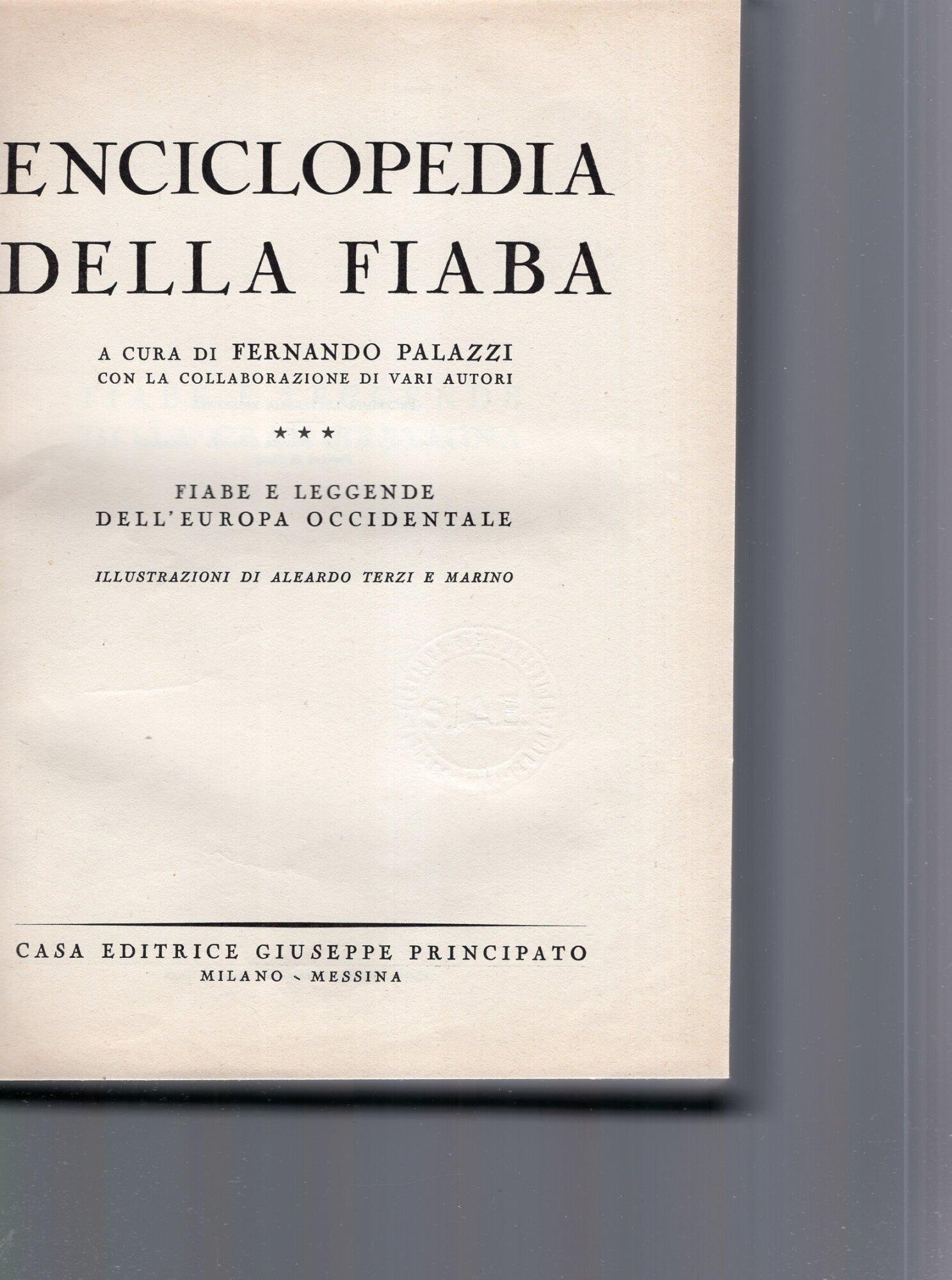Enciclopedia della fiaba. Fiabe classiche, mitologiche e regionali italiane. Tomo I-II-III