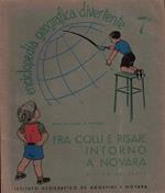 Enciclopedia Geografica Divertente. 7. Fra colli e risaie intorno a Novara