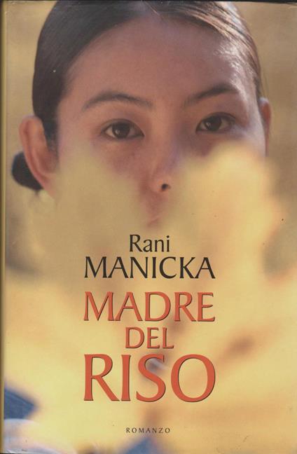 Madre Del Riso Mondolibri 2003 - Rani Manicka - copertina