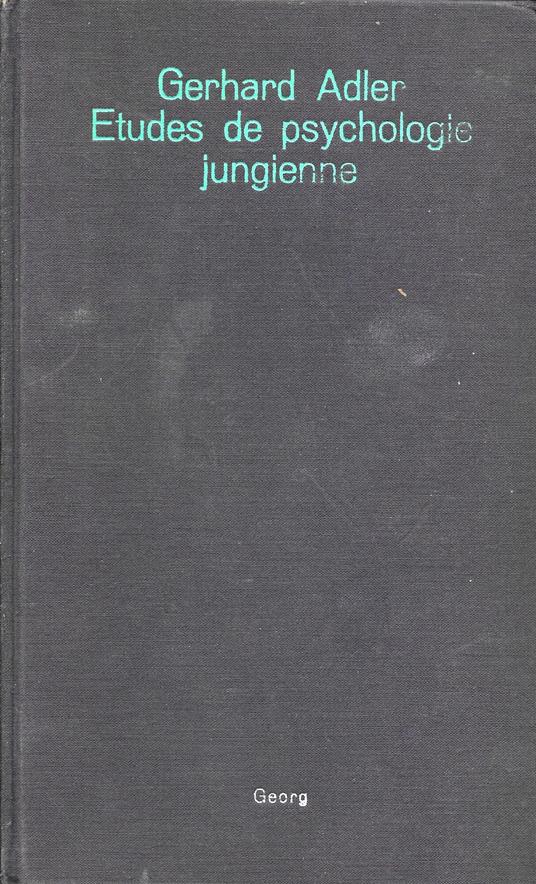 Etudes de psychologie jungienne - Gerhard Adler - copertina