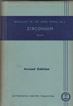 Zirconium. Metallurgy of the rarer metals No. 2
