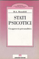 Stati psicotici. Un approccio psicoanalitico