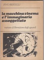 La macchina/cinema e l'immaginario assoggettato