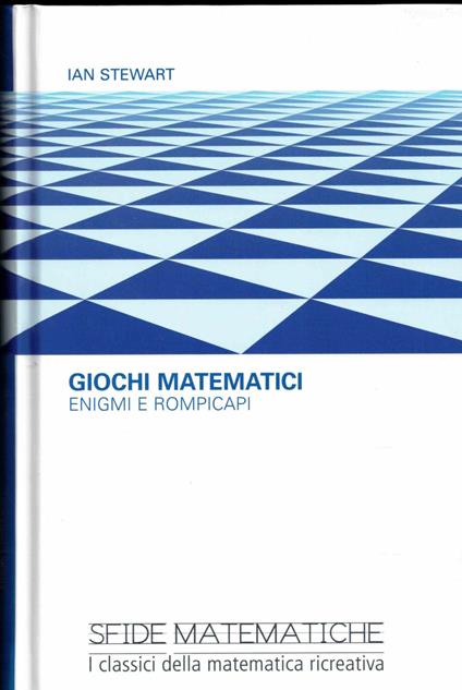 Giochi matematici. Enigmi e rompicapi - Ian Stewart - copertina