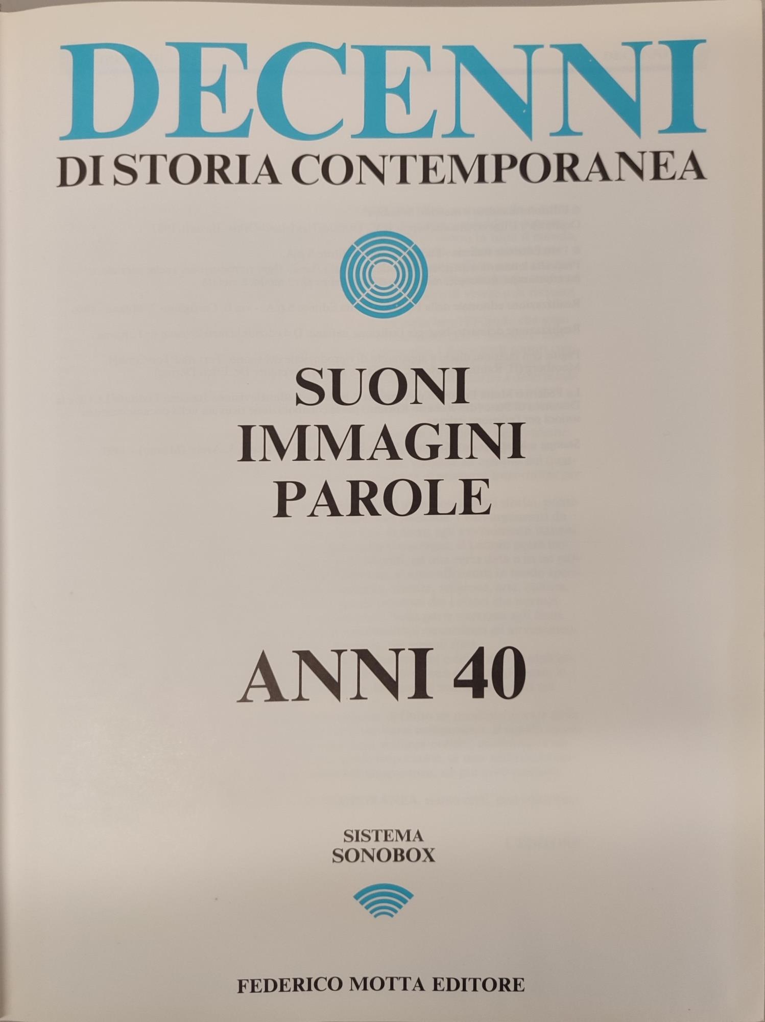 Decenni di storia contemporanea. Suoni, immagini, parole - anni 40 50 60 70 (4 voll.)