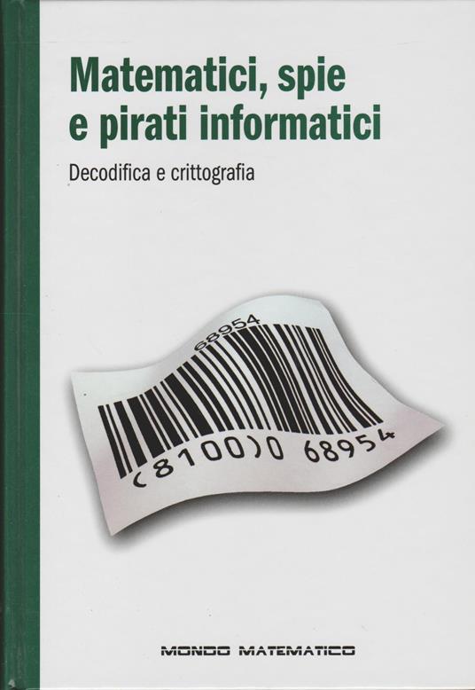 Matematici, spie e pirati informatici - copertina
