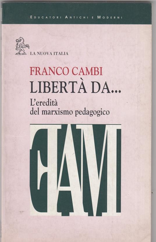 Libertà da... L'eredità del marxismo pedagogico - Franco Cambi - copertina