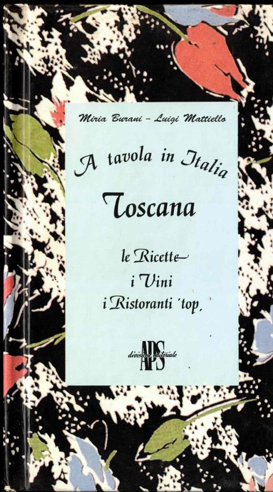 A Tavola In Italia Toscana - Miria Burani - copertina