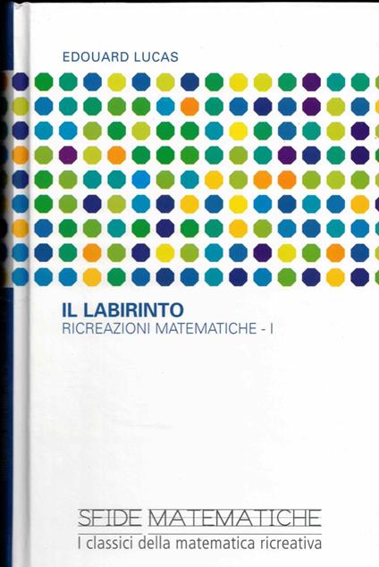 Il labirinto. Ricreazioni matematiche - I - copertina