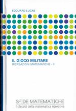 Ricreazioni Matematiche - II° Il Gioco Militare