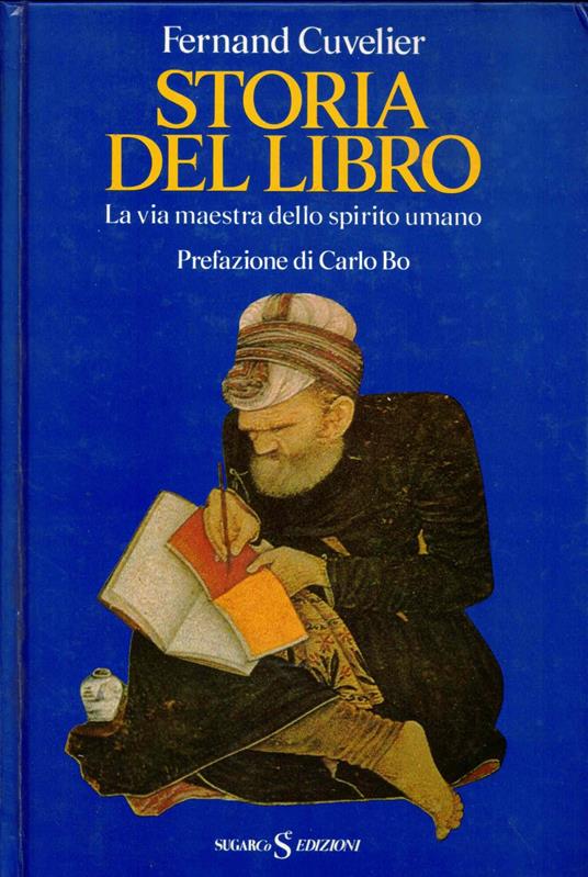 Storia del libro - La via maestra dello spirito umano - pref. di Carlo Bo - Fernand Cuvelier - copertina