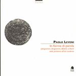 In forma di parola. Pittogrammi, ideogrammi, alfabeti, scritture dalla preistoria all'età moderna