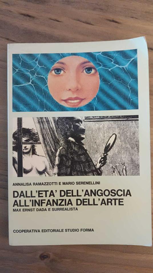 Dall'età dell'angoscia all'infanzia dell'arte. MAx Ernst dada surrealista - copertina