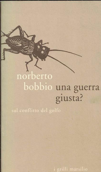 Una guerra giusta? : sul conflitto del Golfo - Norberto Bobbio - copertina
