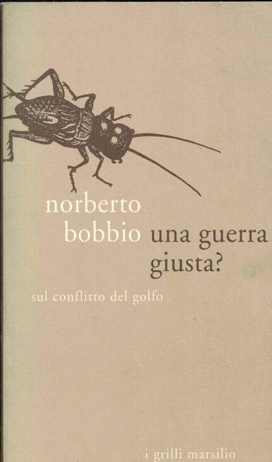 Una guerra giusta? : sul conflitto del Golfo - Norberto Bobbio - copertina