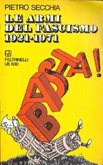 Le Armi Del Fascismo 1921-1971
