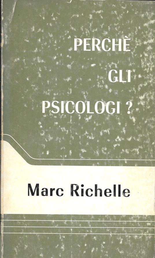 Perchè gli Psicologi? - Marc Richelle - copertina