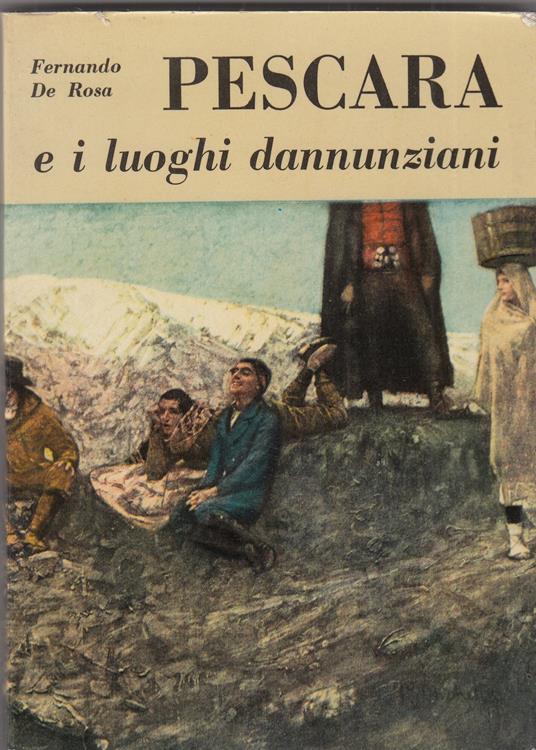 Pescara e i luoghi dannunziani - Fernando De Rosa - copertina