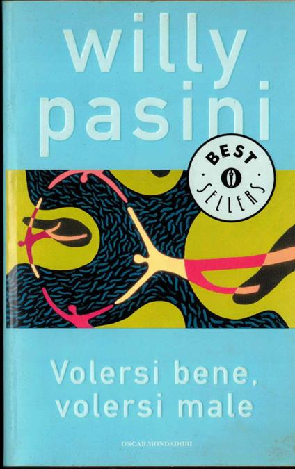 Volersi bene, volersi male - Willy Pasini - copertina
