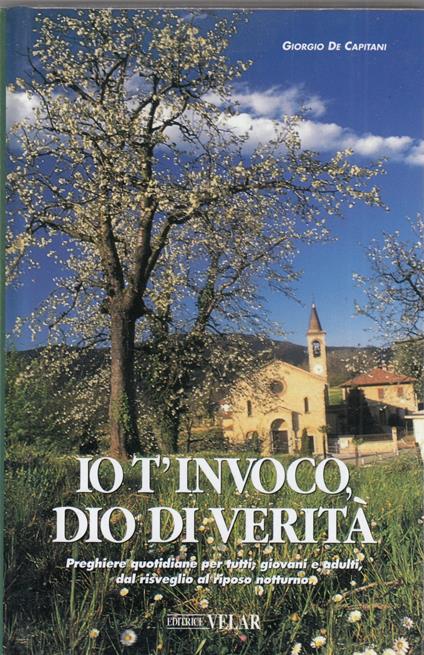 Io t'invoco, Dio di verità. Preghiere quotidiane per tutti, giovani e adulti, dal risveglio al riposo notturno - copertina