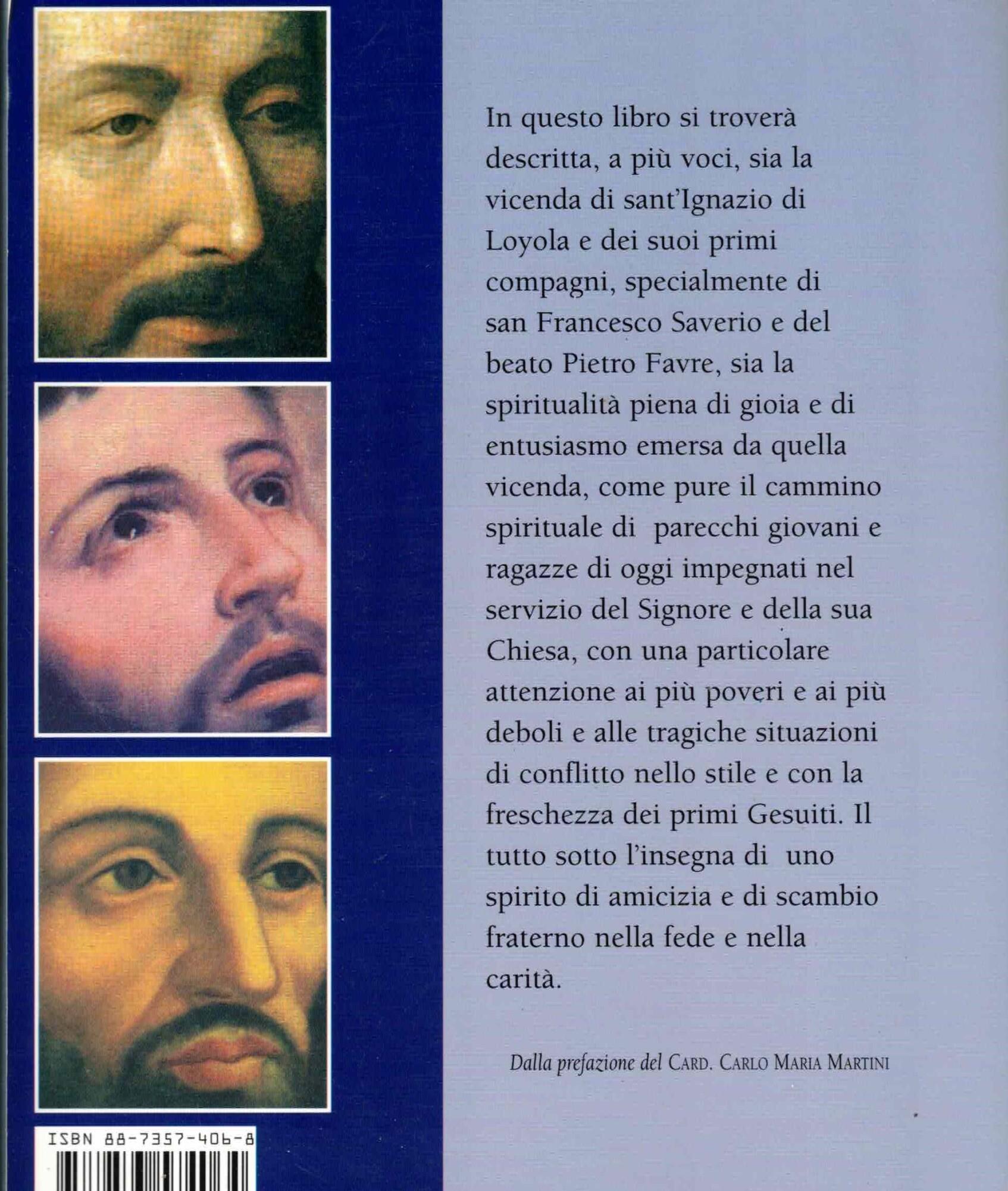 Amici nel signore. Con Ignazio di Loyola, Francesco Saverio e Pietro Forte