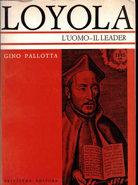Loyola. L'uomo - Il leader - Gino Pallotta - copertina