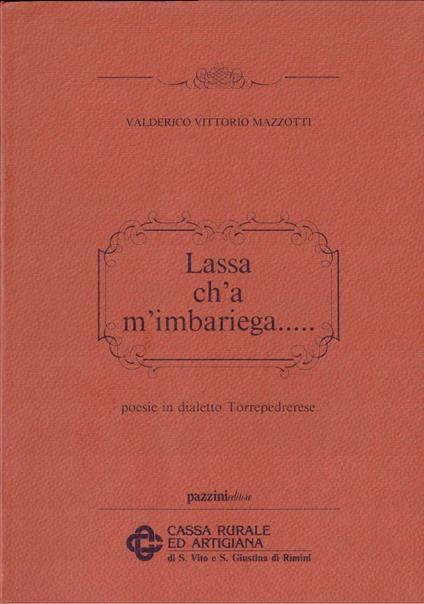 Lassa ch'a m'imbariega...poesie in dialetto Torrepedrerese - copertina