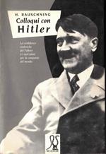 Colloqui con Hitler. Le confidenze esoteriche del FÃ¼hrer e i suoi piani per la conquista del mondo