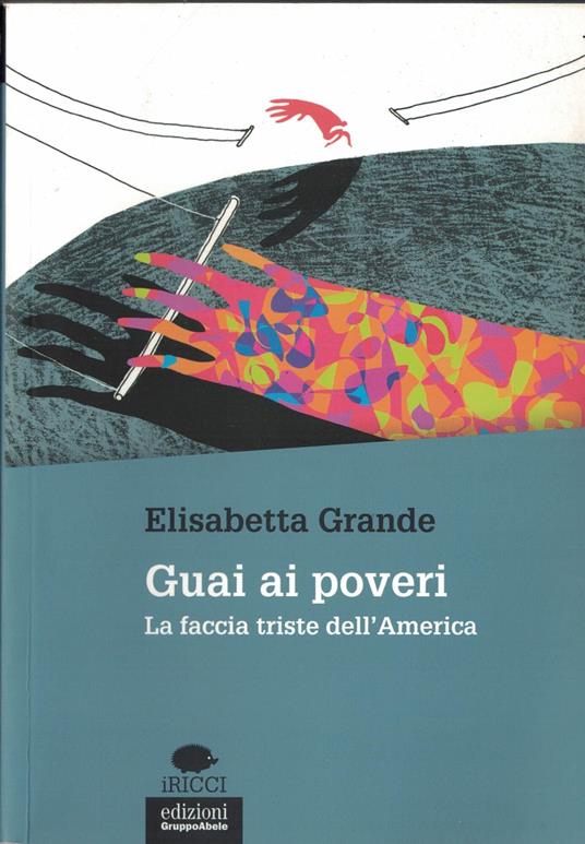 Guai ai poveri. La faccia triste dell'America - copertina