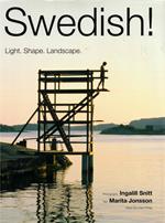Swedish! : Light, Shape. Landscape