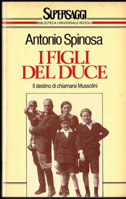 I figli del duce - Antonio Spinosa - copertina