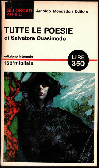 TUTTE LE POESIE - QUASIMODO - MONDADORI - OSCAR - 1a ED. - 1965 - Salvatore Quasimodo - copertina