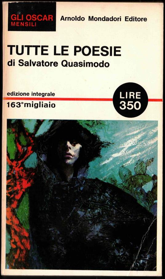 TUTTE LE POESIE - QUASIMODO - MONDADORI - OSCAR - 1a ED. - 1965 - Salvatore Quasimodo - copertina
