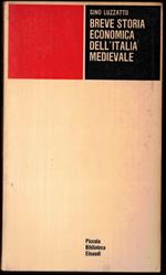 Breve Storia Economica Dell'Italia Medievale. Dalla Caduta Dell'Impero Romano Al Principio Del Cinquecento