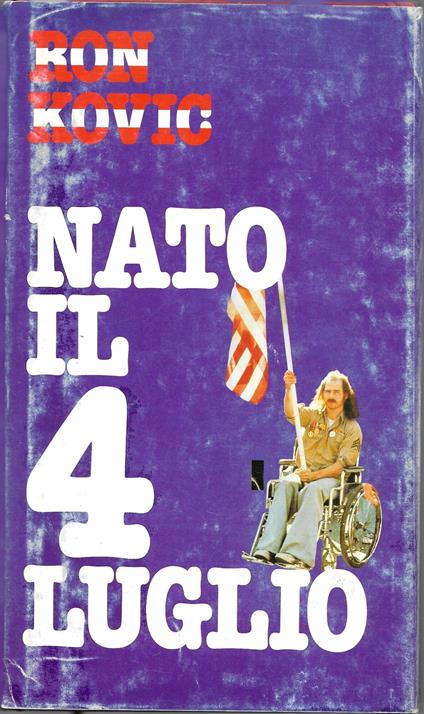 Nato il 4 luglio - Ron Kovic - copertina