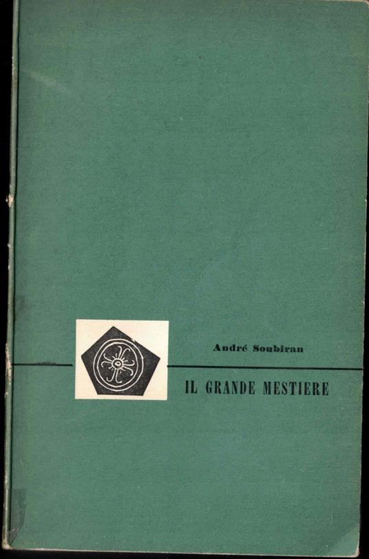 Il Grande Mestiere - André Soubiran - copertina