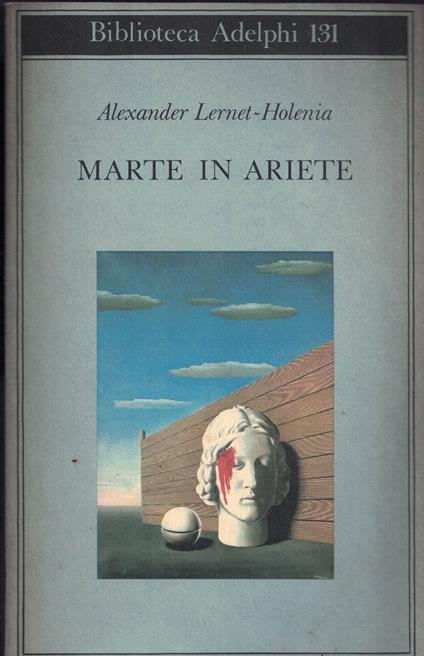 Marte In Ariete. Alexander Lernet-Holenia. Adelphi - Alexander Lernet-Holenia - copertina