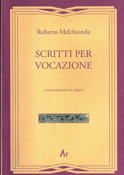 Scritti per vocazione - Roberto Melchionda - copertina